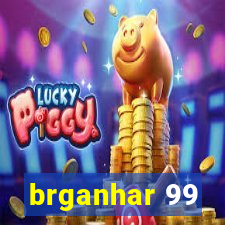 brganhar 99